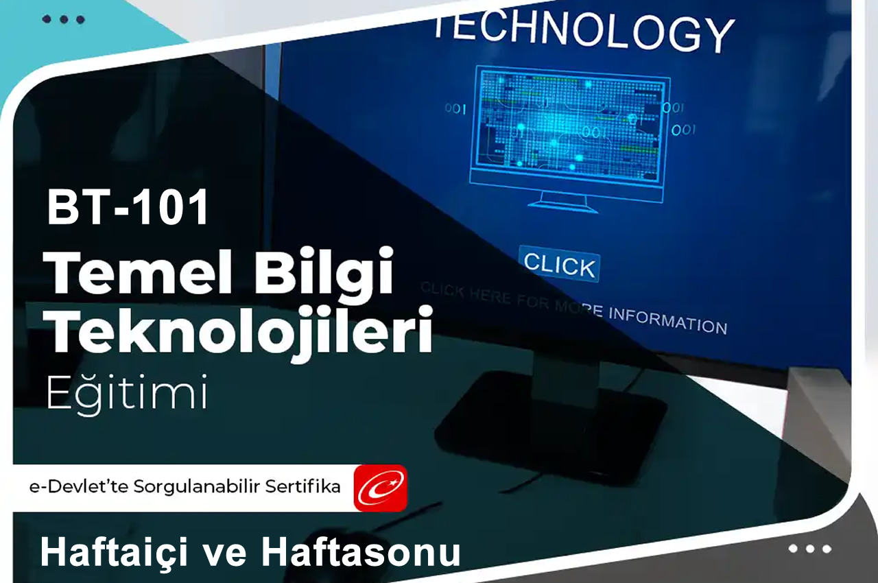 BT-101 - Bilgi Teknolojileri Sertifikası - Başlangıç Eğitimi